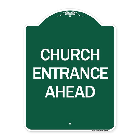 Signmission Designer Series Sign-Church Entrance Ahead, Green & White Aluminum Sign, 18" H, GW-1824-24458 A-DES-GW-1824-24458